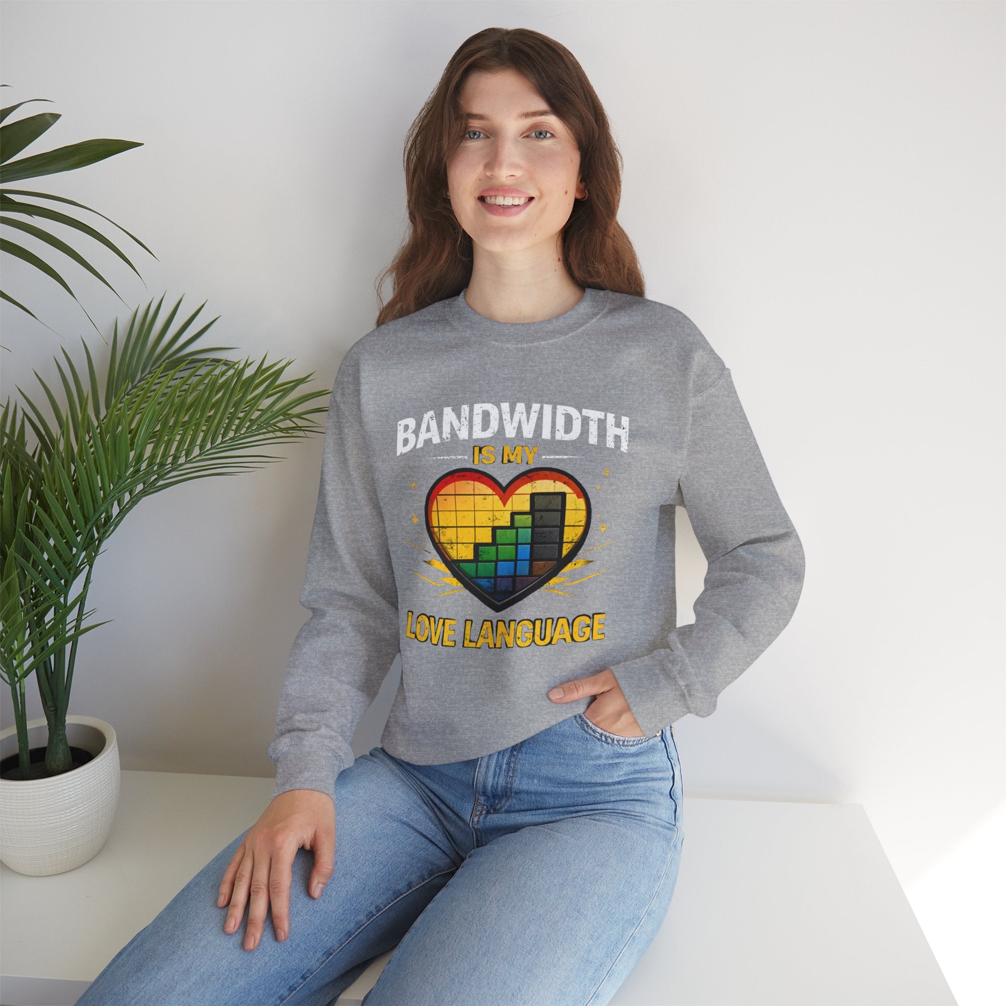 "Bandwidth Is My Love Language" Graphic Crewneck Sweatshirt