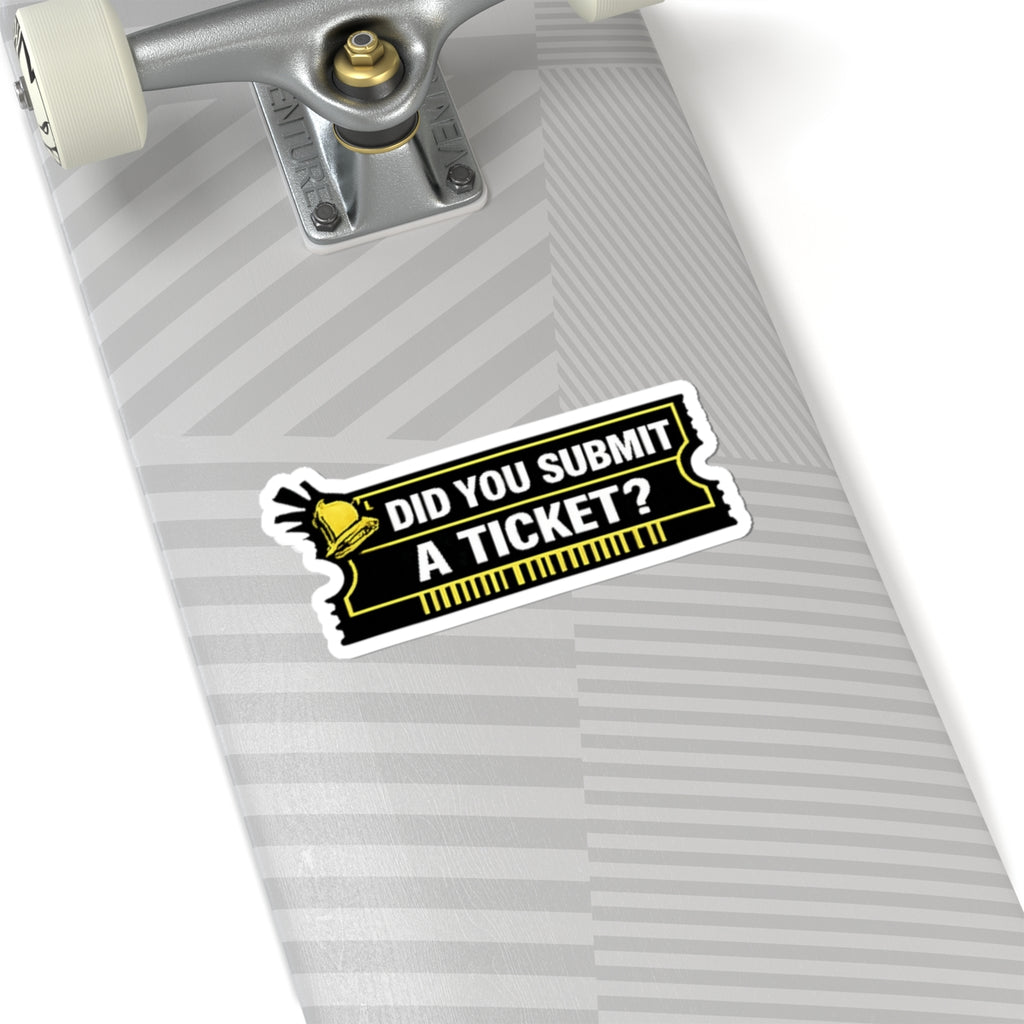 "Did You Submit a Ticket?" IT Helpdesk Funny Laptop Sticker Tech Humor