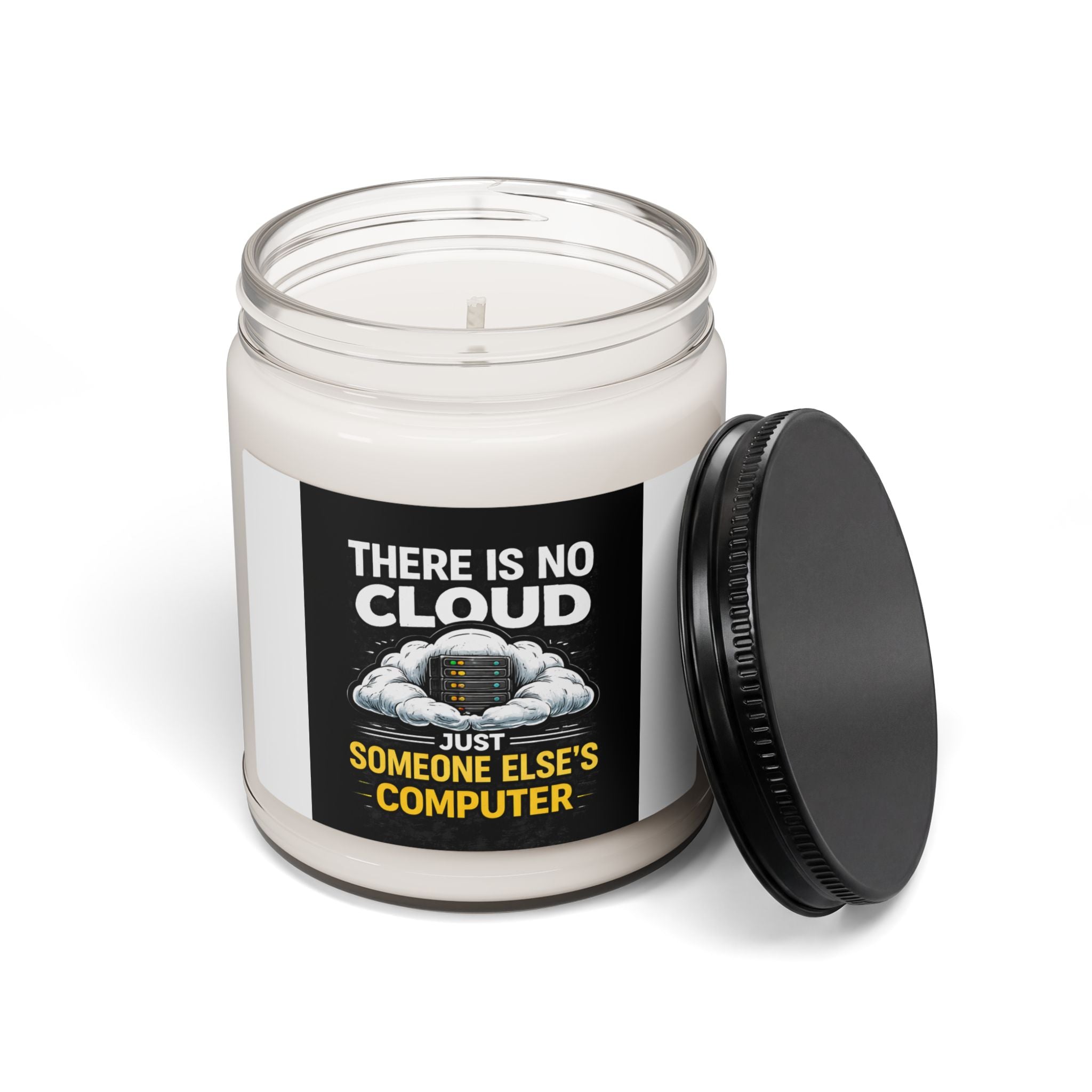 "There Is No Cloud Just Someone Else's Computer" Tech Gift 9oz Scented Soy Candle