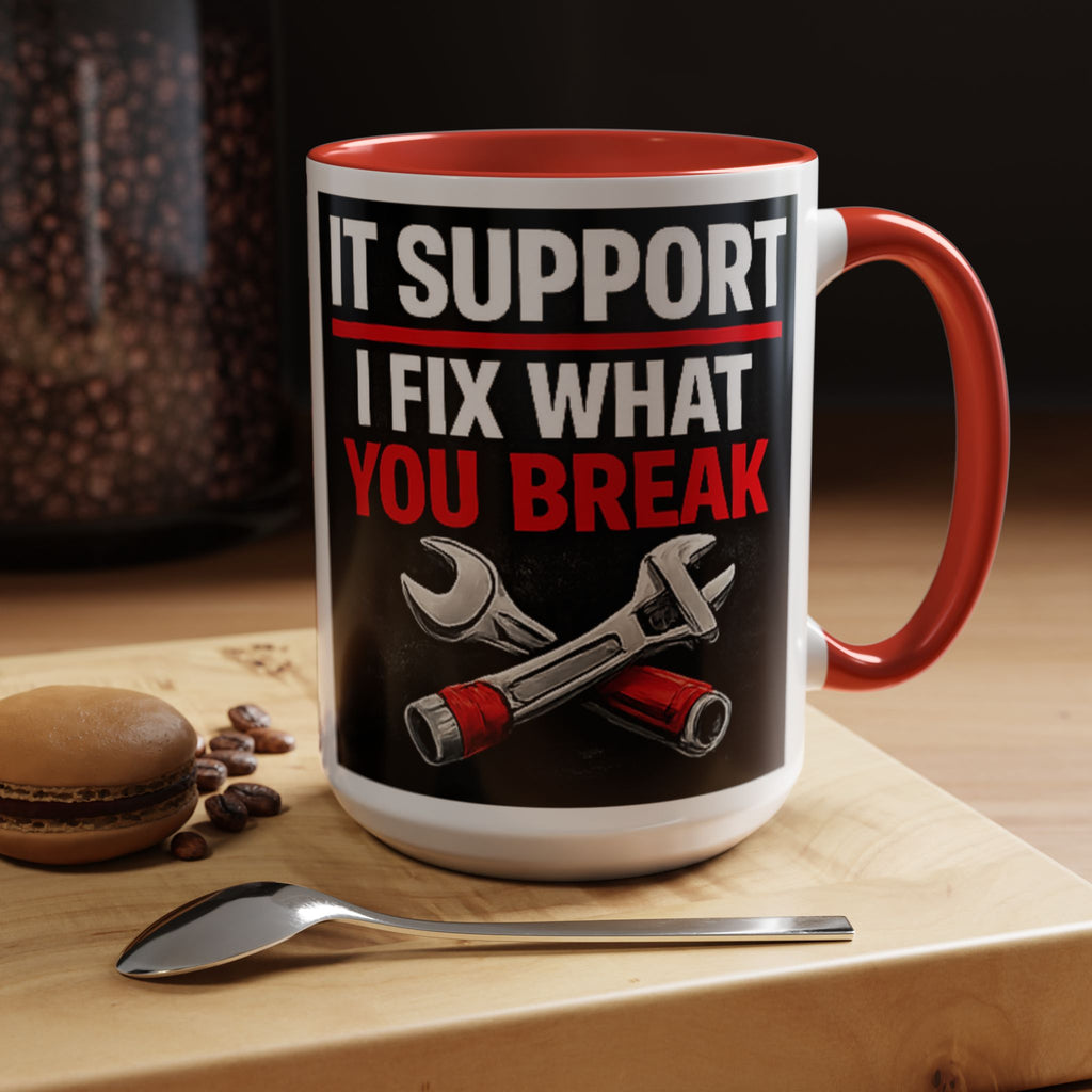 "It Support:  I Fix What You Break" IT Humor Accent Coffee Mug (11, 15oz)