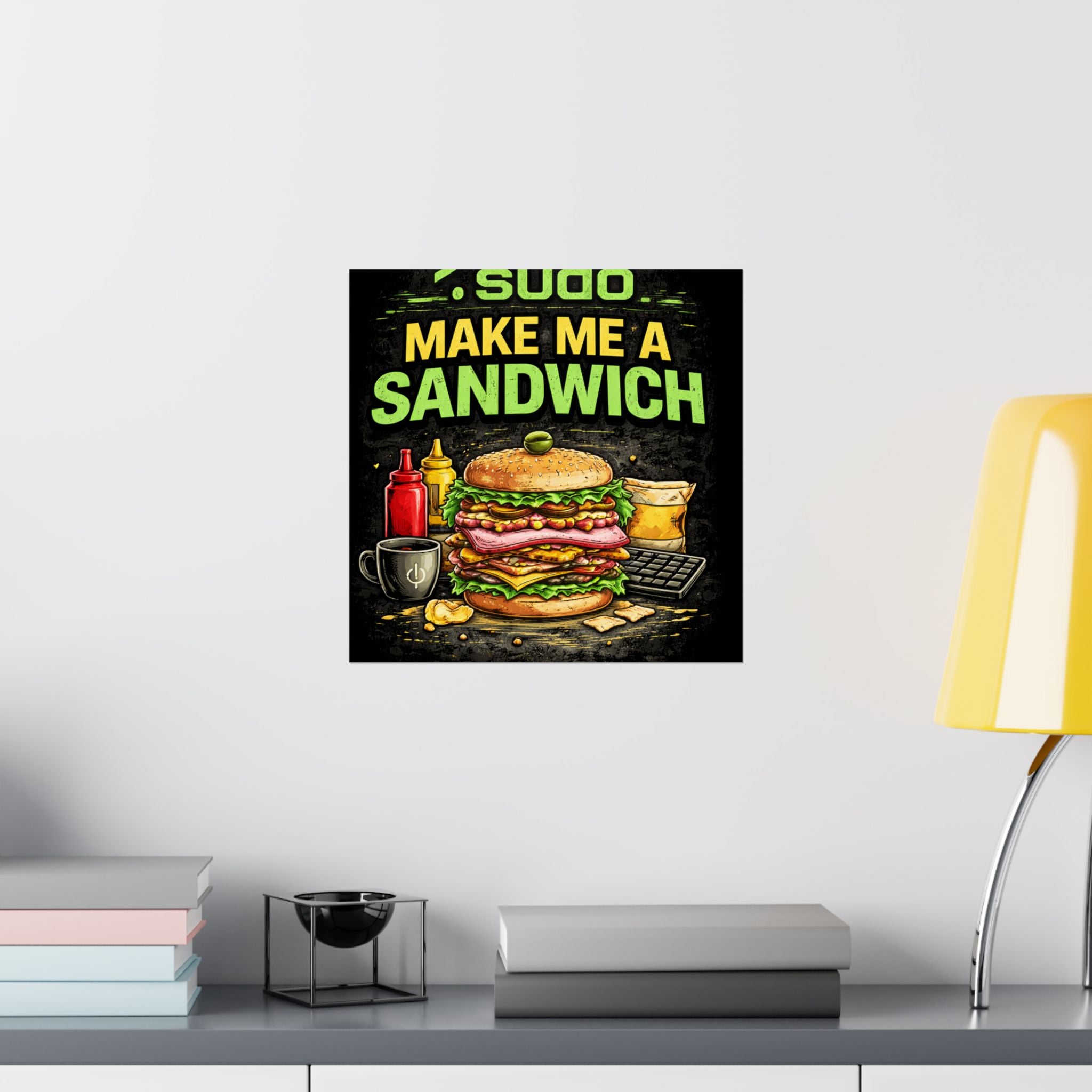 ">.Sudo Make Me A Sandwich" Geek Tech Humor Funny IT Matte Vertical Posters