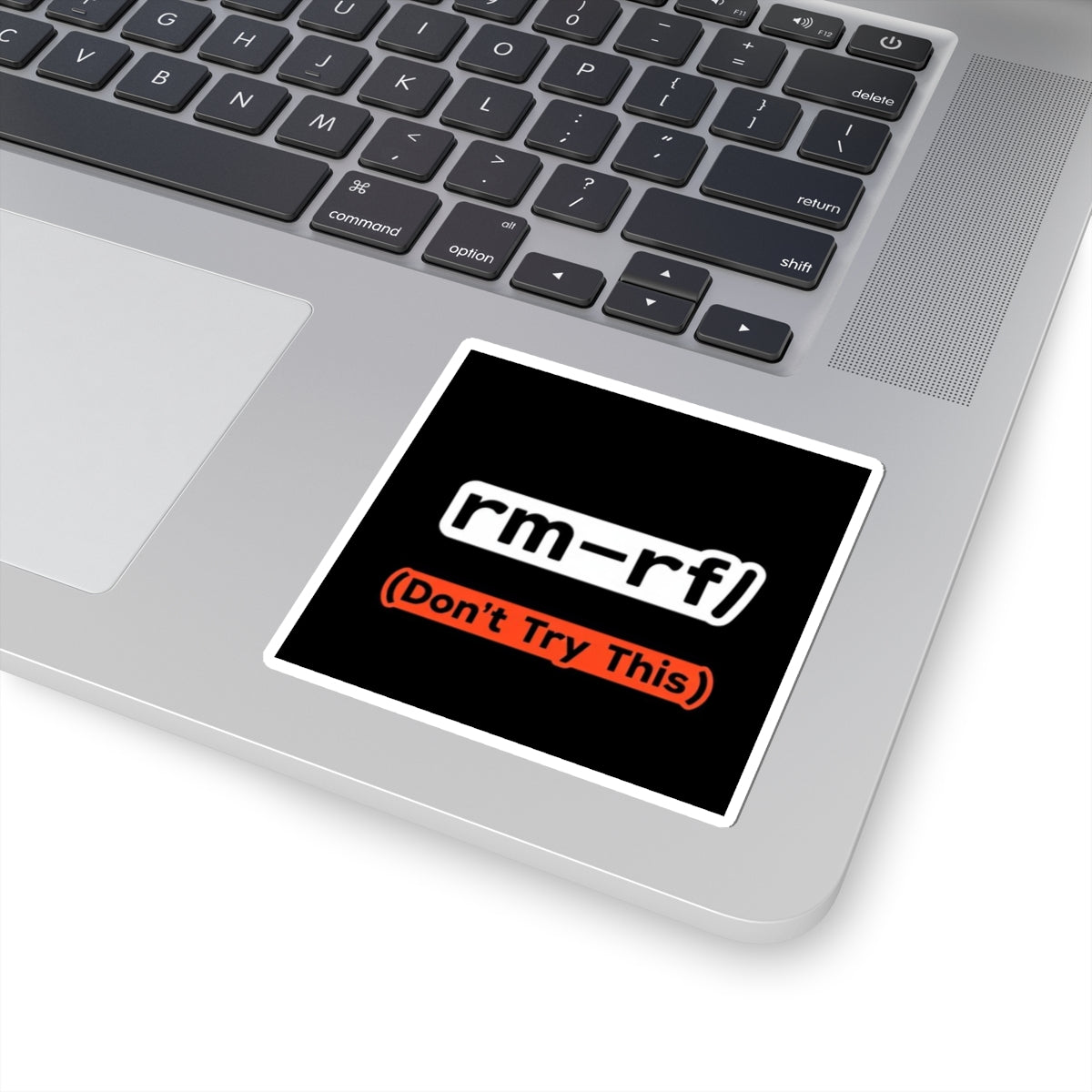 "rm -rf/ (Don't Try This)" Tech Humor Funny IT Kiss-Cut Sticker Tech Laptop Decal