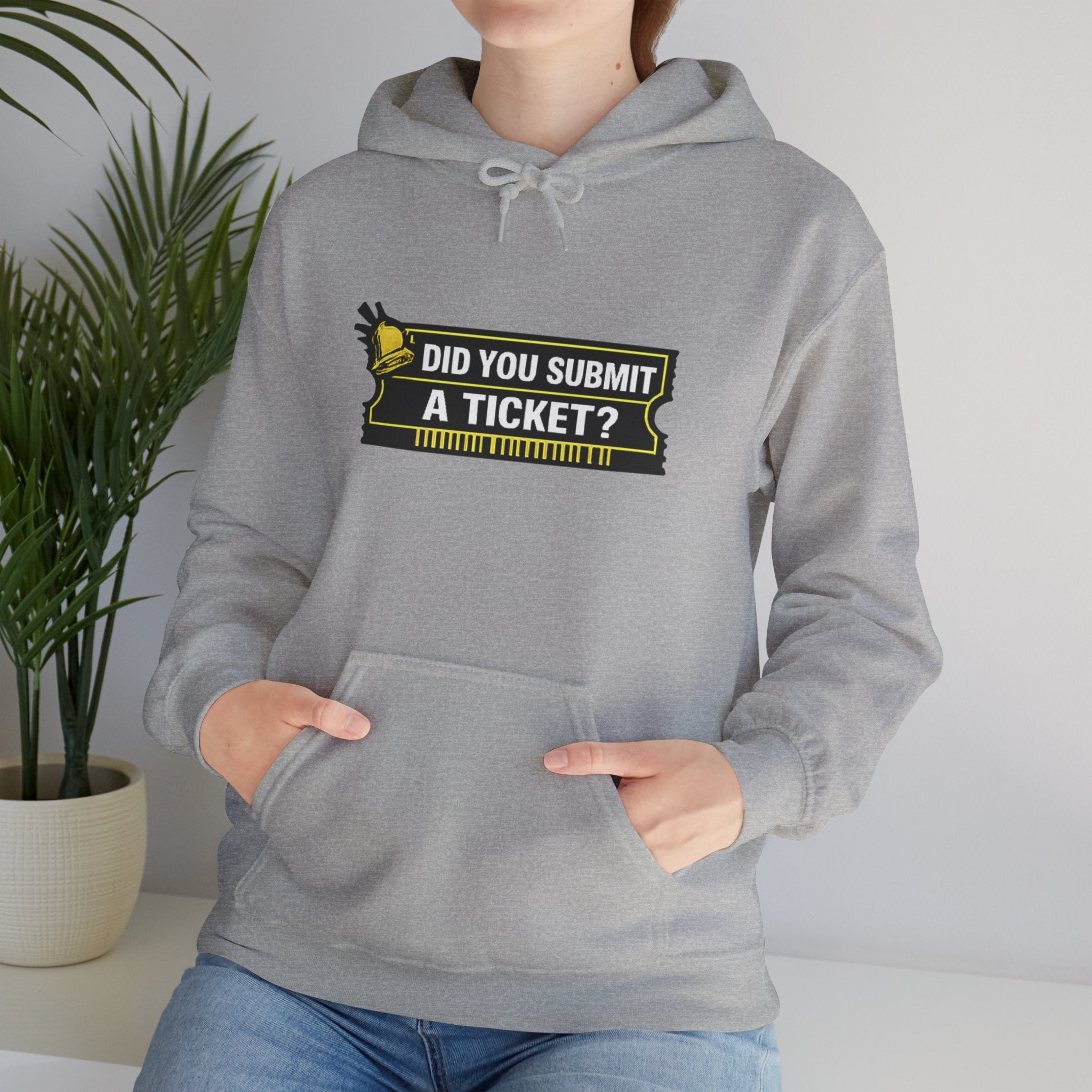 "Did You Submit a Ticket?" IT Support Humor Hoodie