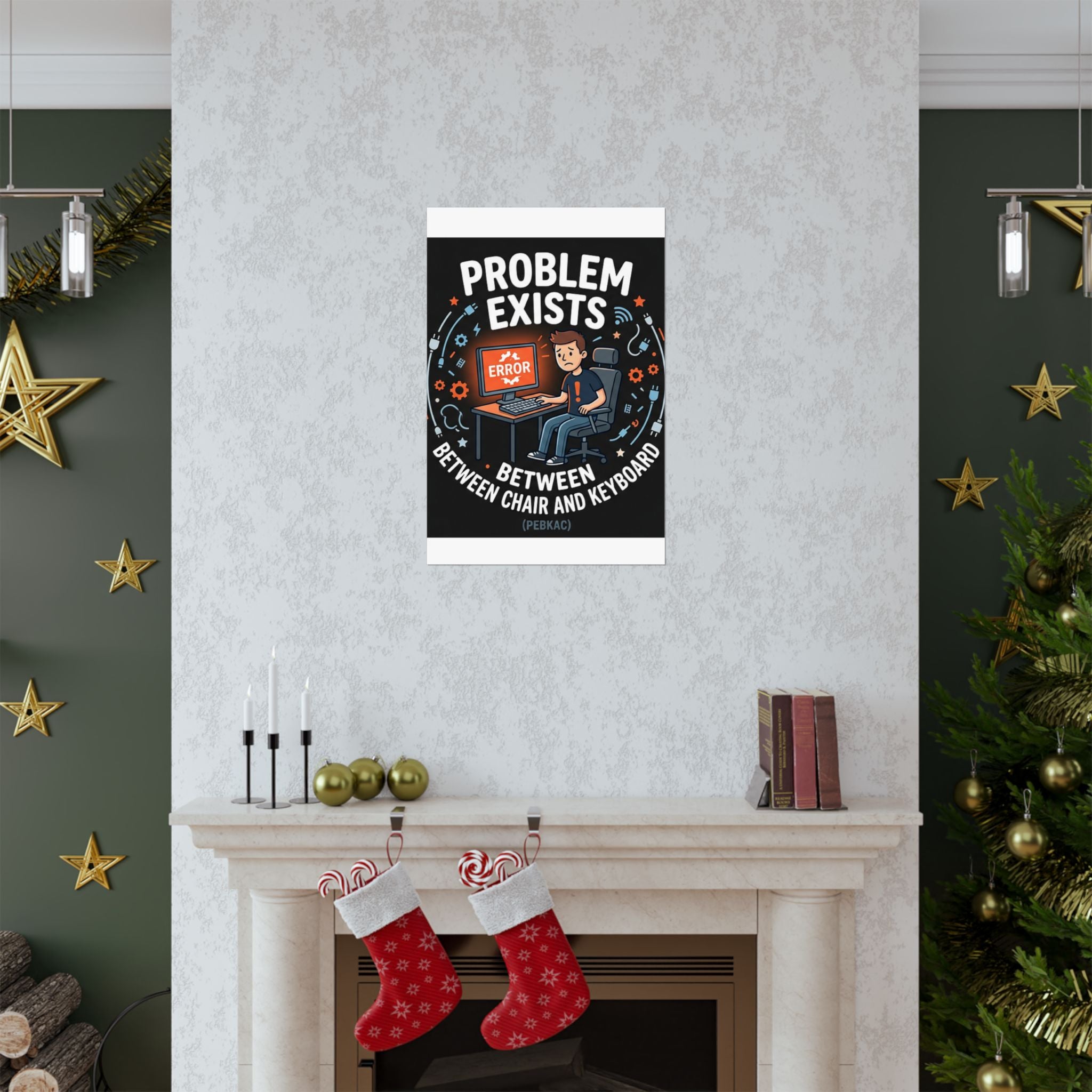 "Problem Exists Between Chair & Keyboard" Tech Humor Funny IT Matte Vertical Posters