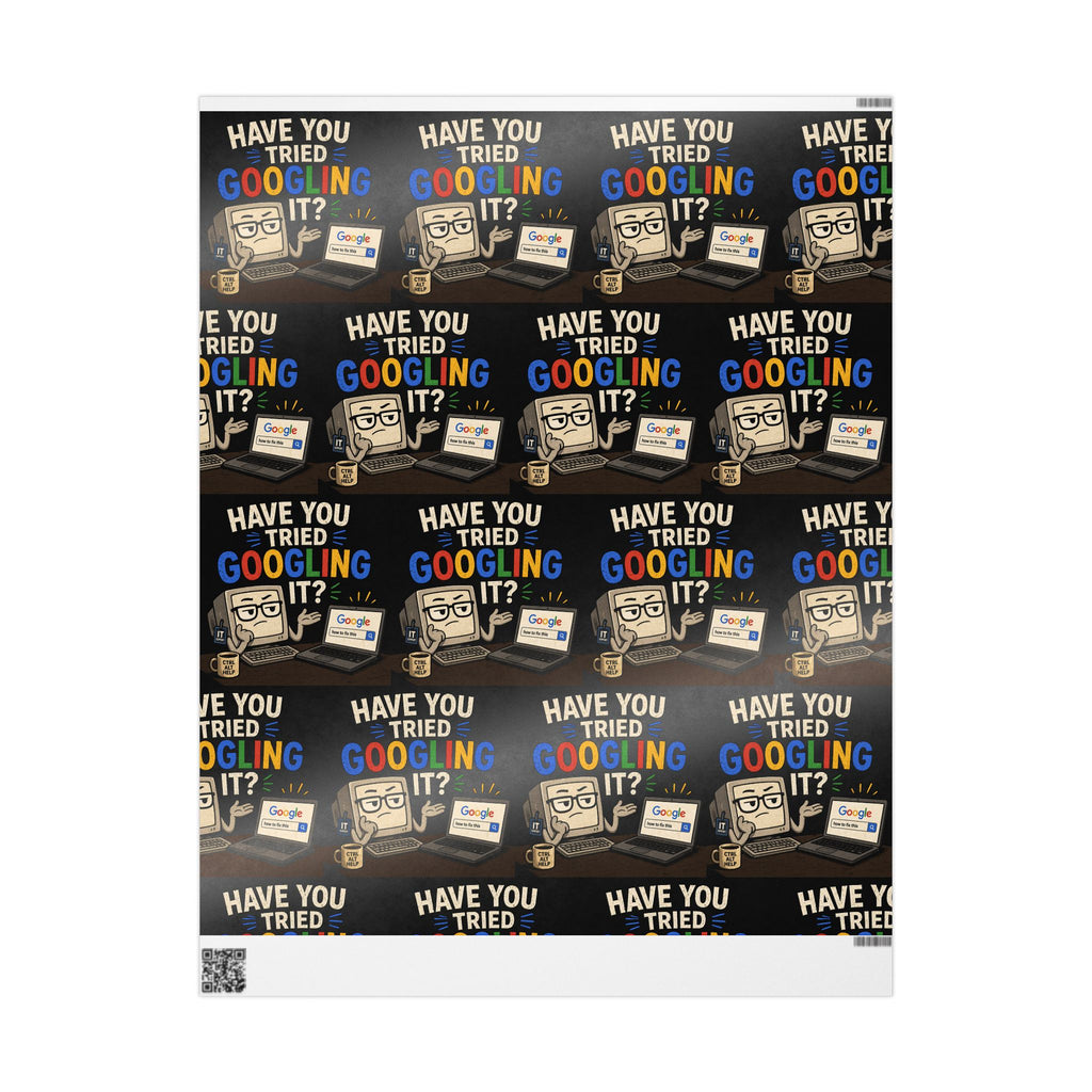 "Have You Tried Googling It?" (Gift Wrap Roll)