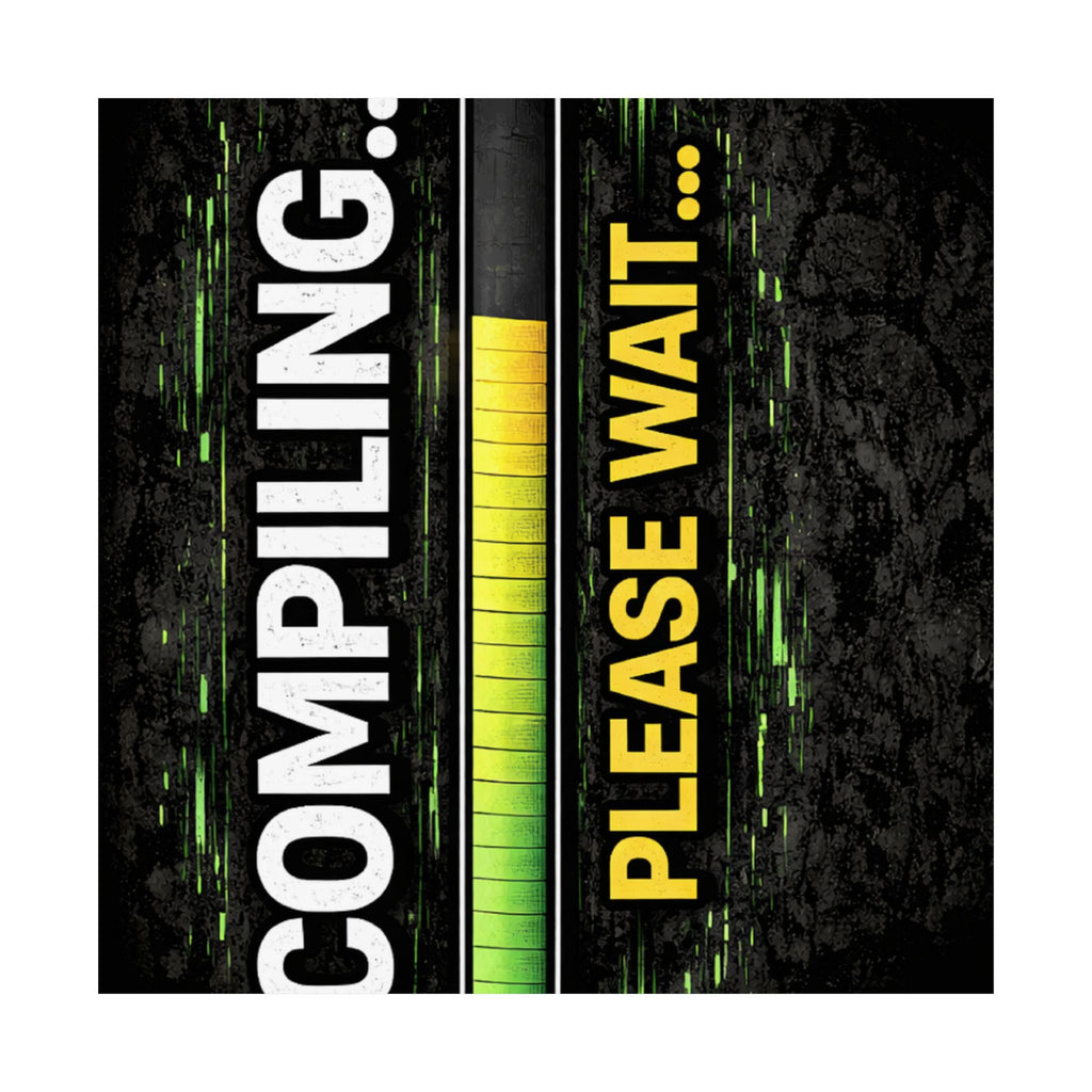 "Compiling... Please Wait" Tech Geek Humor Funny IT Matte Vertical Posters
