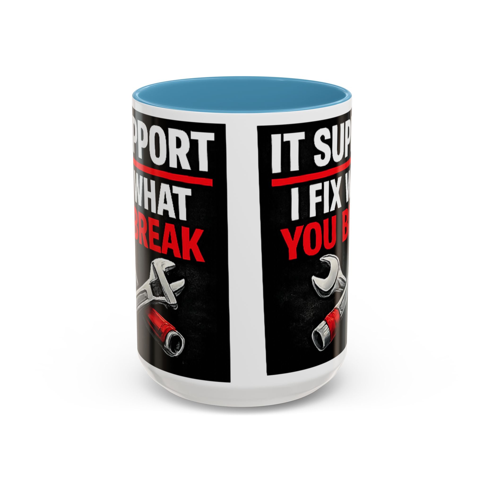 "It Support:  I Fix What You Break" IT Humor Accent Coffee Mug (11, 15oz)