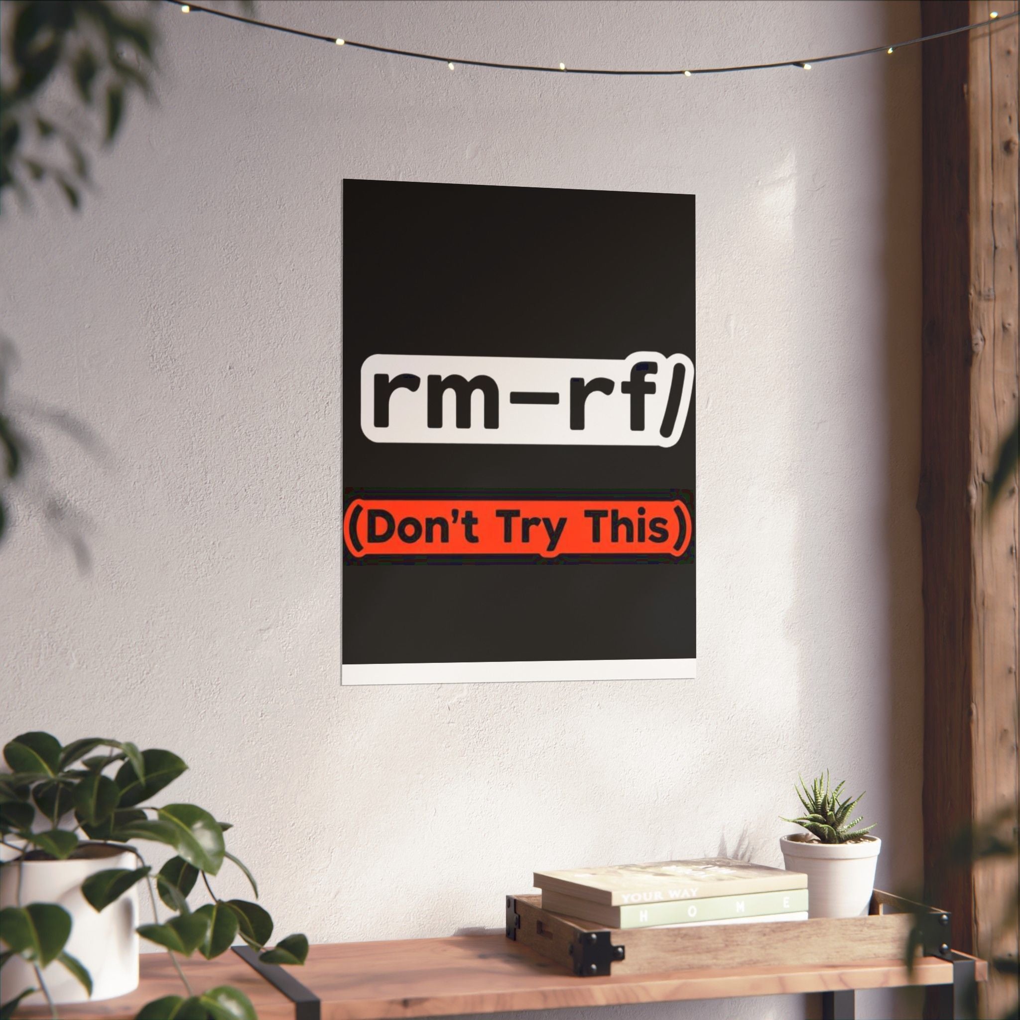 "rm -rf/ (Don't Try This)" Funny IT Tech Humor Matte Vertical Posters
