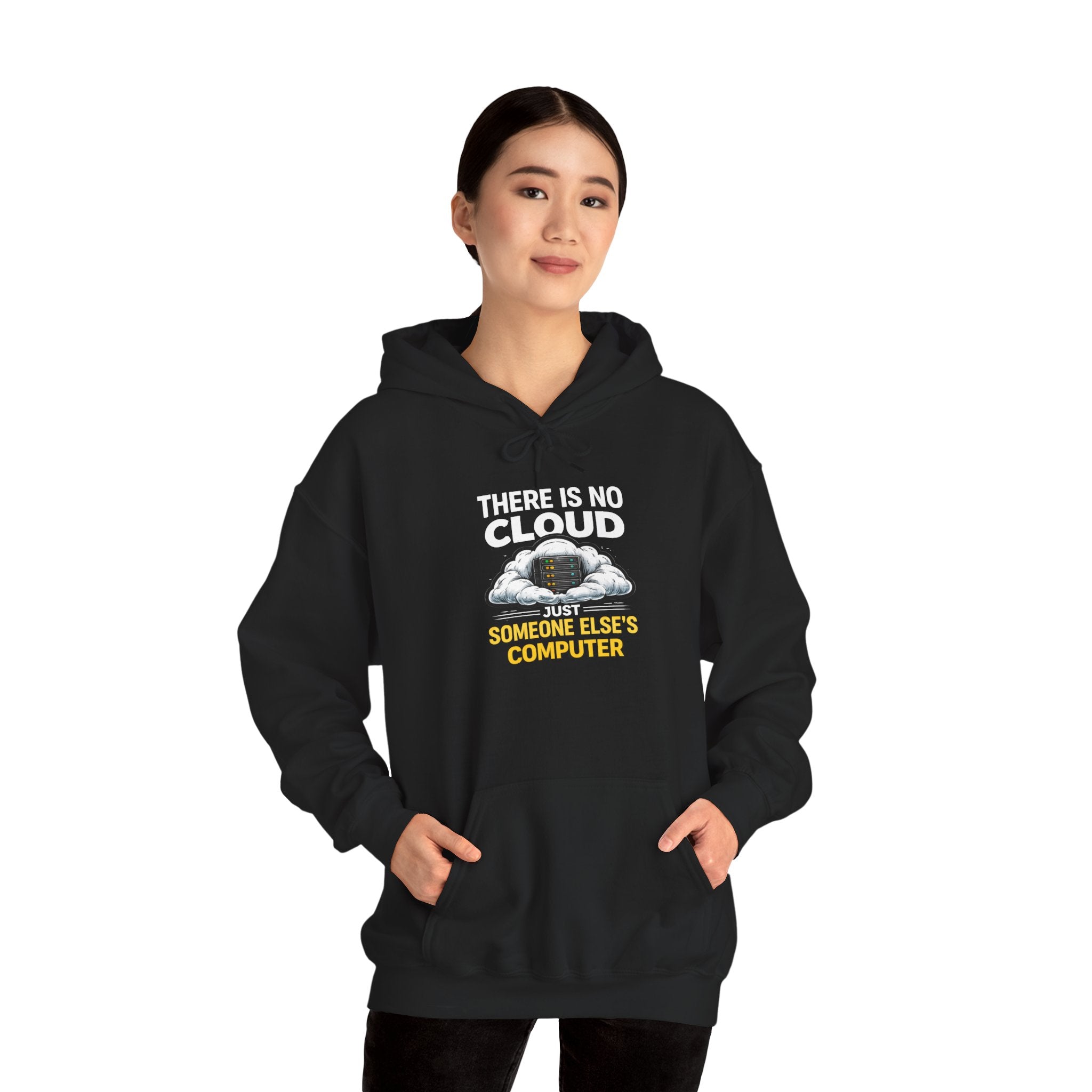 "There Is No Cloud, Just Someone Else's Computer" Tech Humor Hoodie