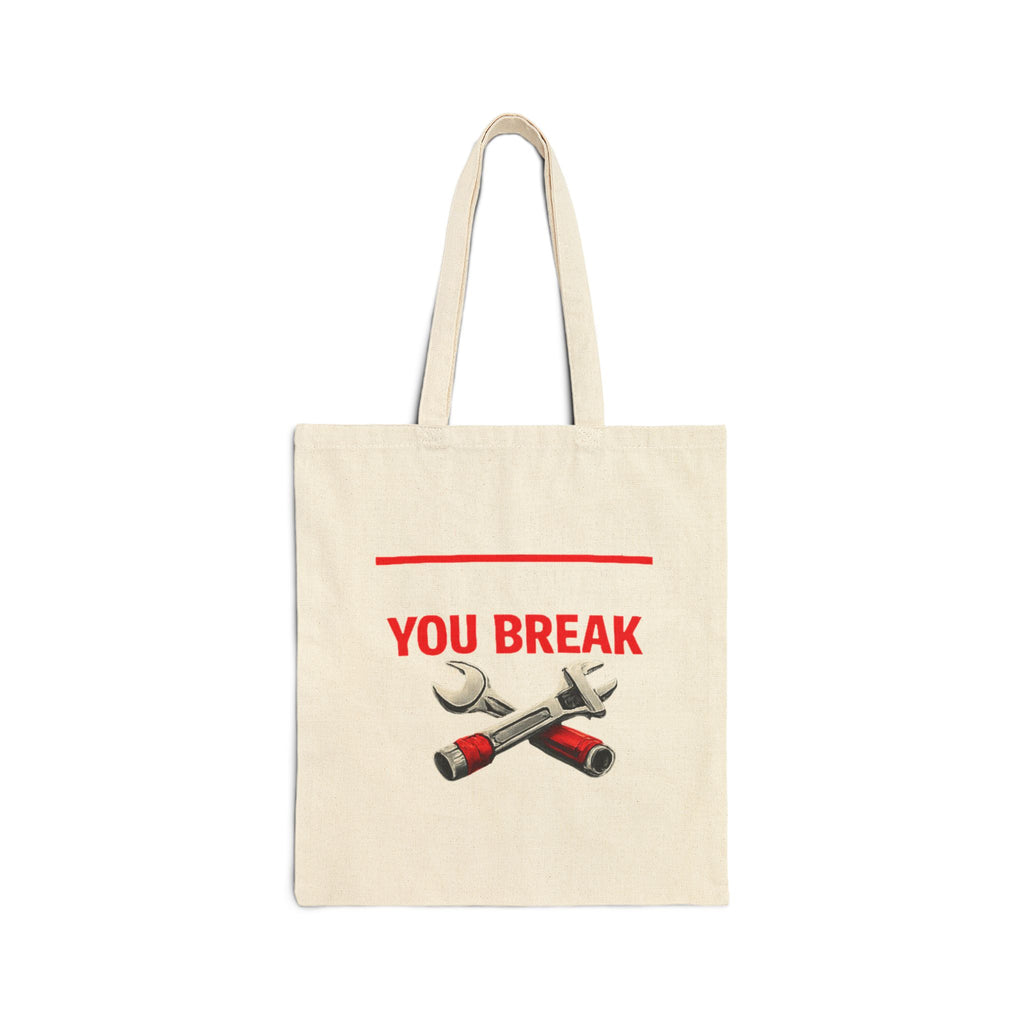 "It Support: I Fix What You Break" IT Humor Graphic Cotton Canvas Tote Bag