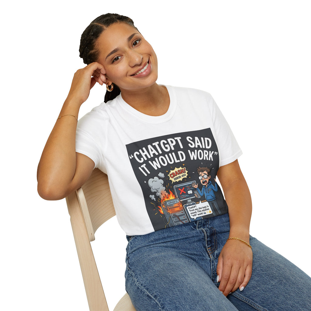 "ChatGPT Said It Would Work" Funny IT T-Shirt Programmer Tech Humor Tee