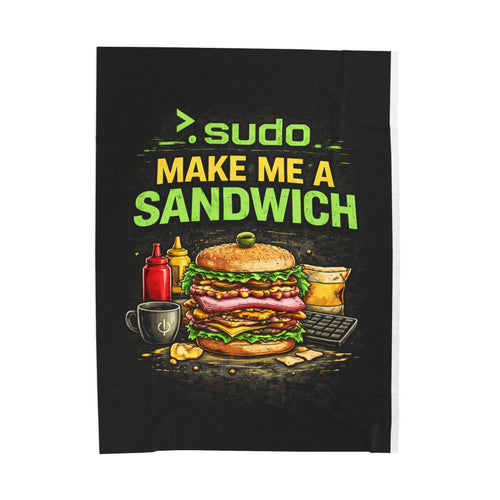 ">. Sudo Make Me a Sandwich" IT Humor Funny IT Velveteen Plush Blanket