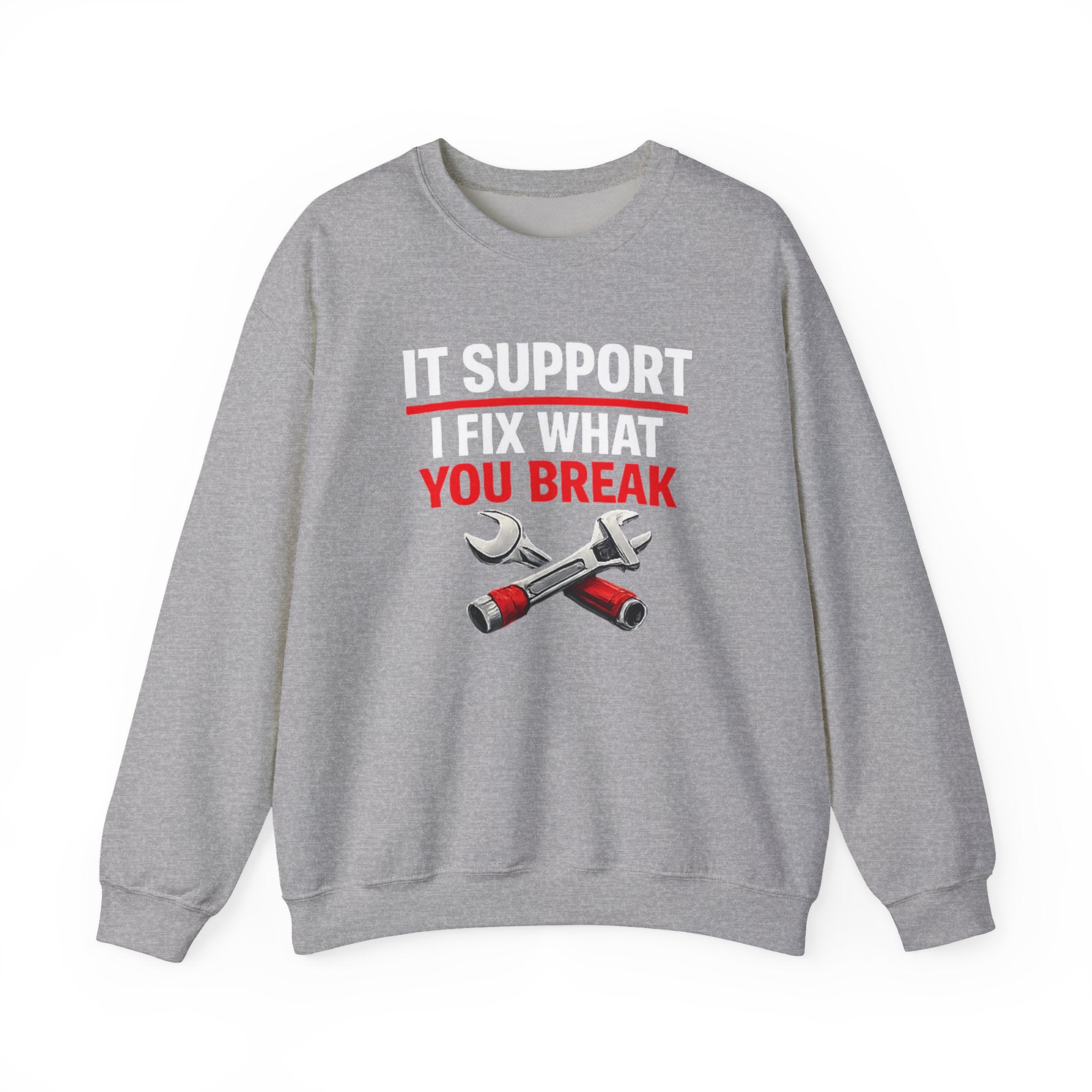 "I Fix What You Break" IT Tech Support Crewneck Sweatshirt