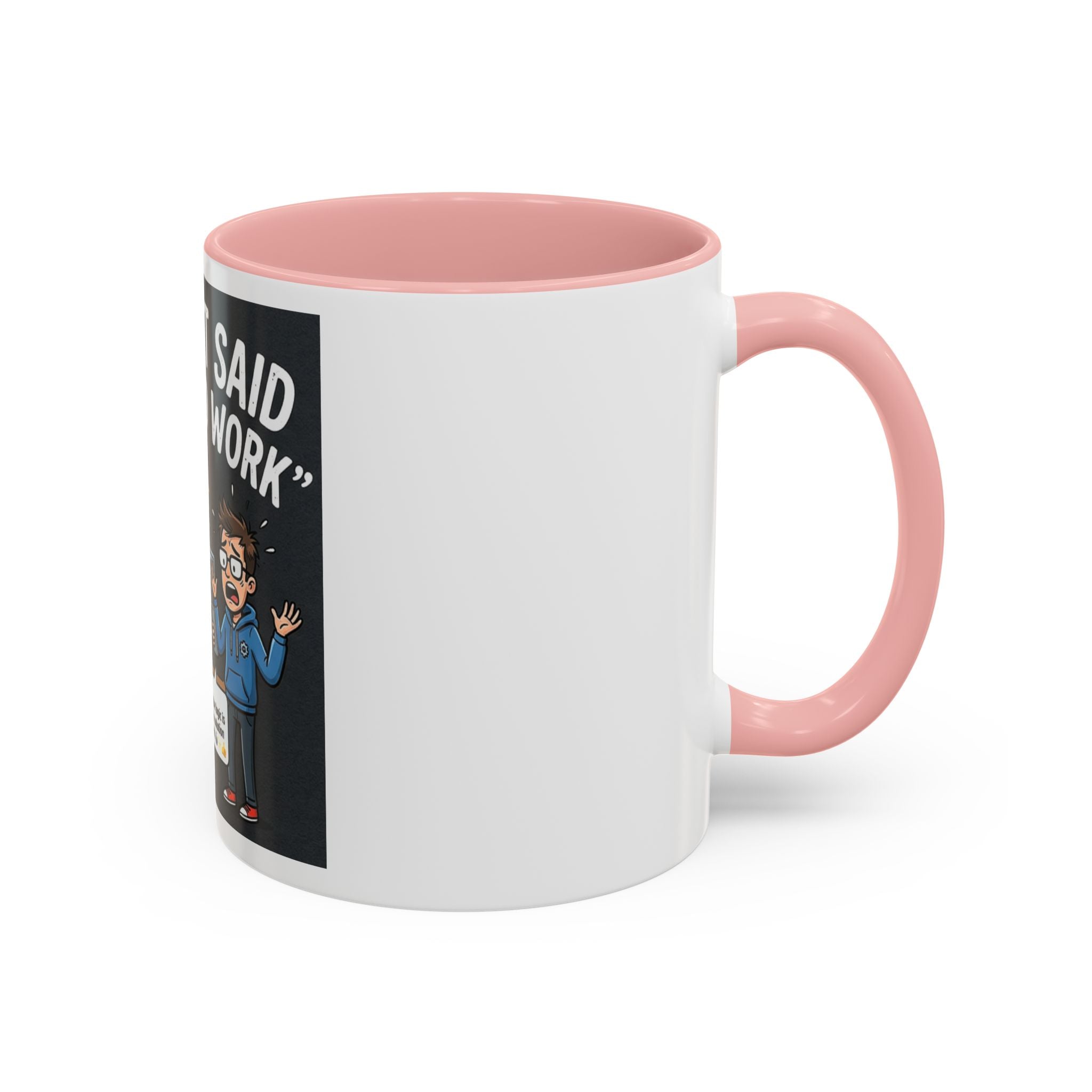 "CHatGBT Said It Would Work" Funny IT Tech Humor AI Fail Ceramic Mug