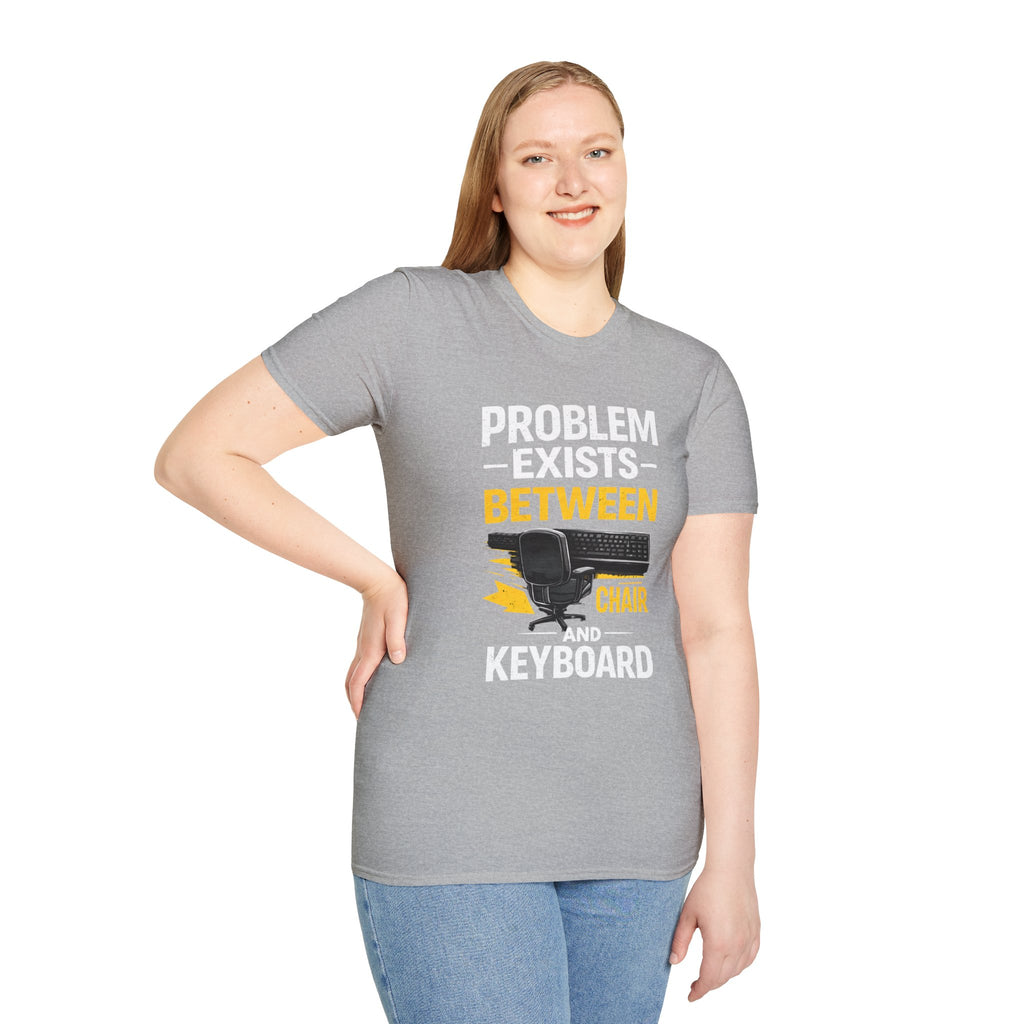 "Problem Exists Between Chair and Keyboard" Tech Humor T-Shirt — Funny Gamer/IT Tee