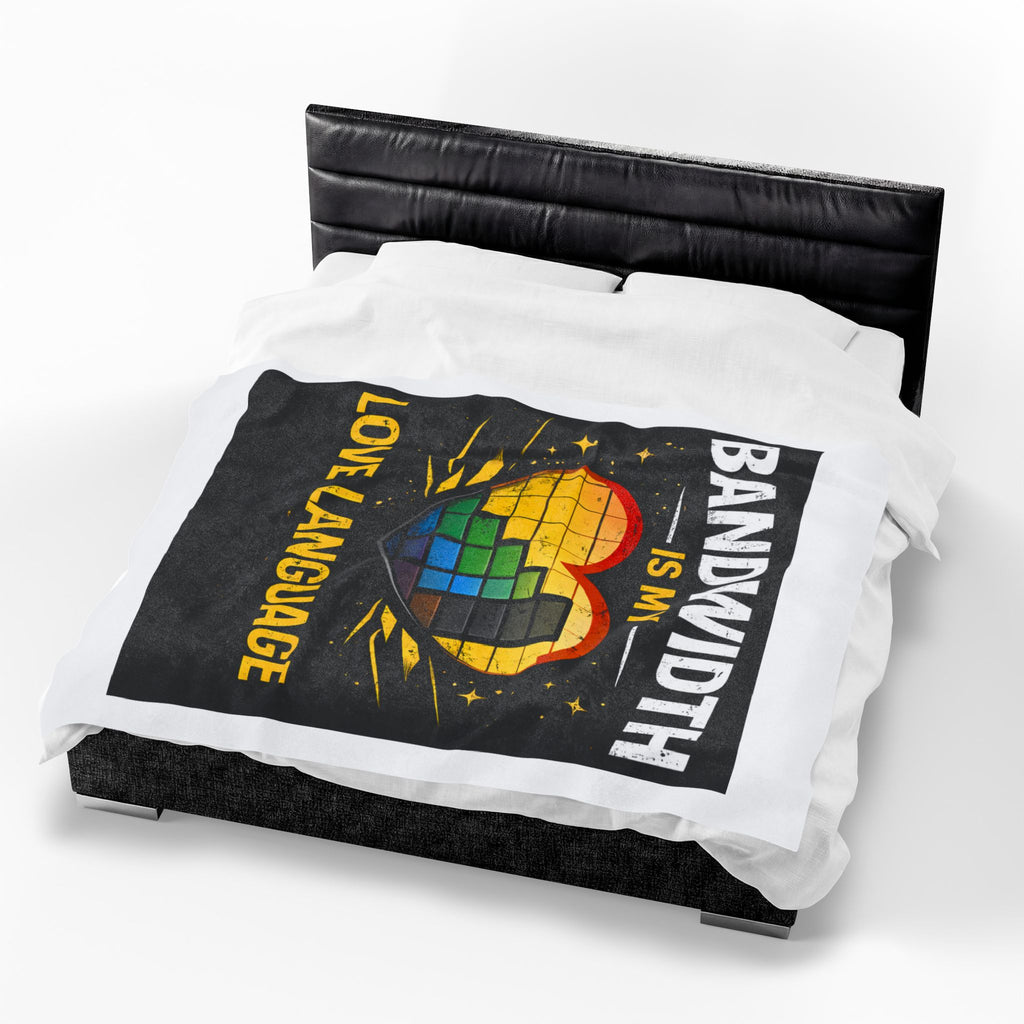 "Bandwidth is my Love Language" IT Humor Funny IT Velveteen Plush Blanket
