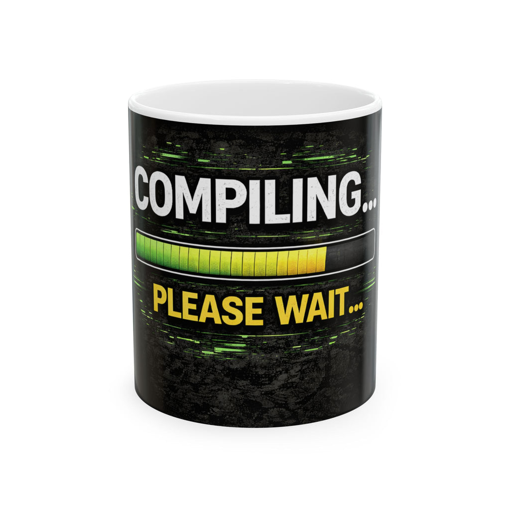 "Compiling... Please Wait" Geek Humor Ceramic Mug, (11oz, 15oz)