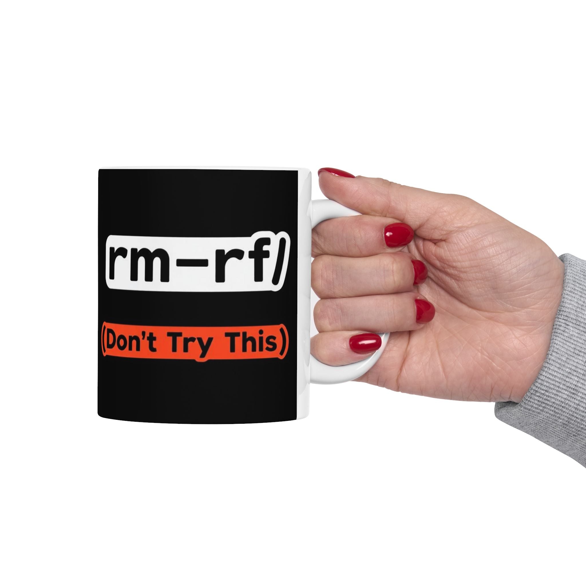 "RM -RF/ (Don't Try This)" Geek Humor Ceramic Mug, (11oz, 15oz)