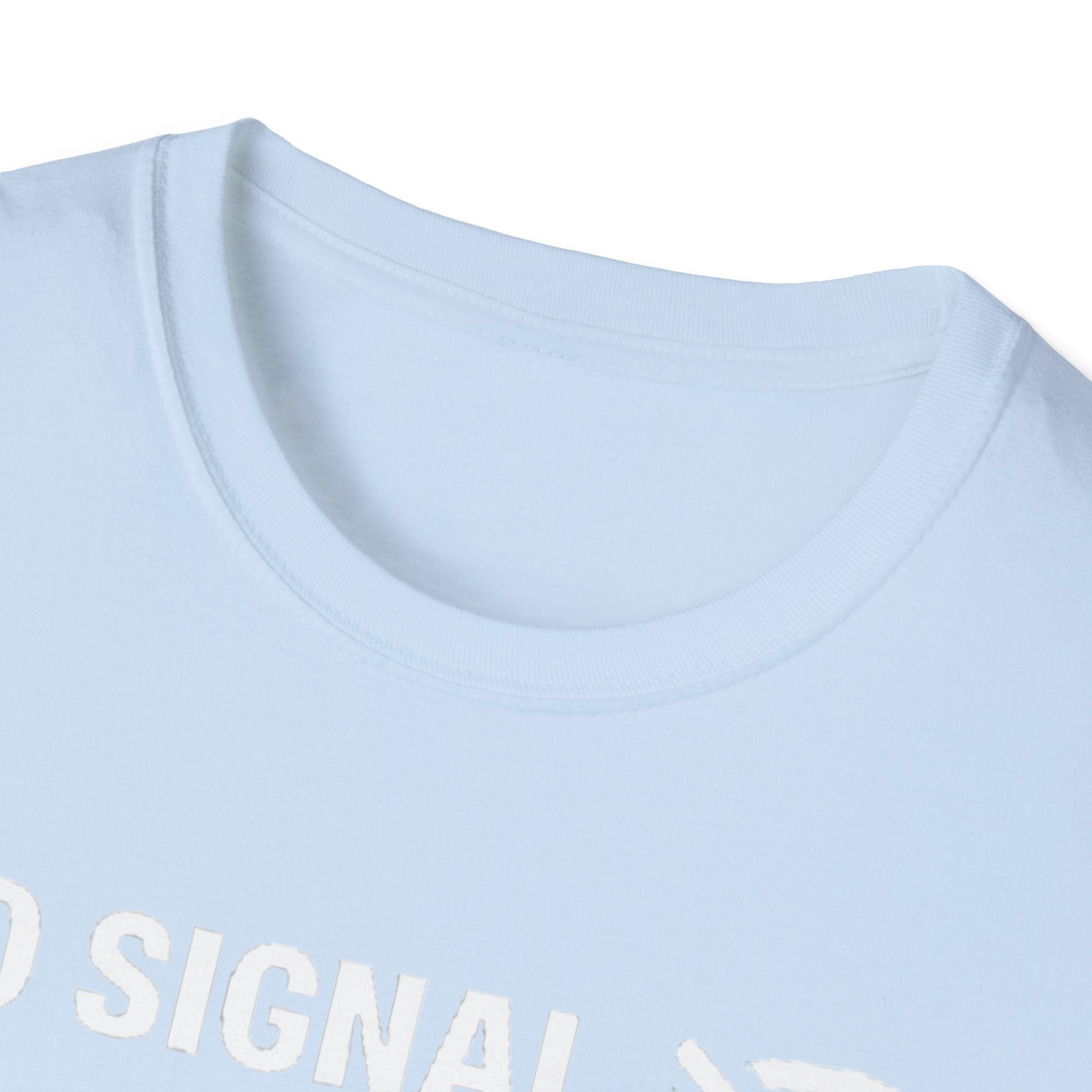 "No Signal, No Problem" Funny IT Tech Humor T-Shirt