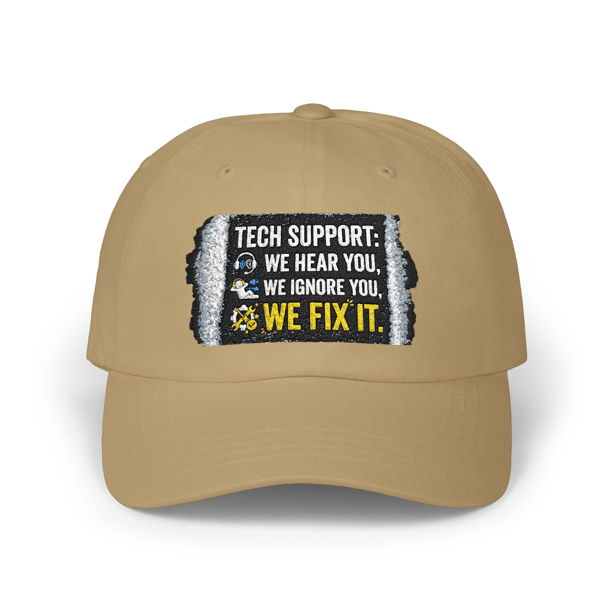 “We Hear You, We Ignore You, We Fix It” Tech Humor Funny IT Baseball Hat/Cap