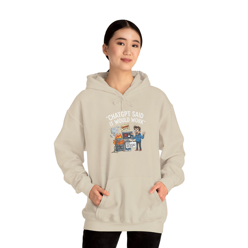 “ChatGPT Said It Would Work” Funny AI Fail Hoodie