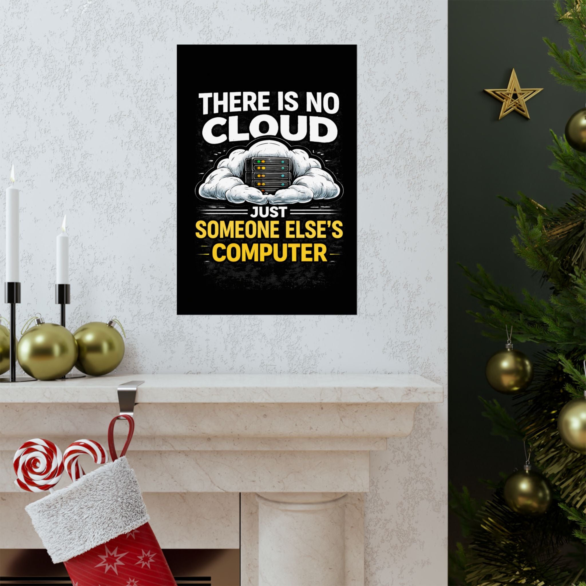 "There Is No Cloud, Just Someone Else's Computer" Tech Humor Funny IT Matte Vertical Poster