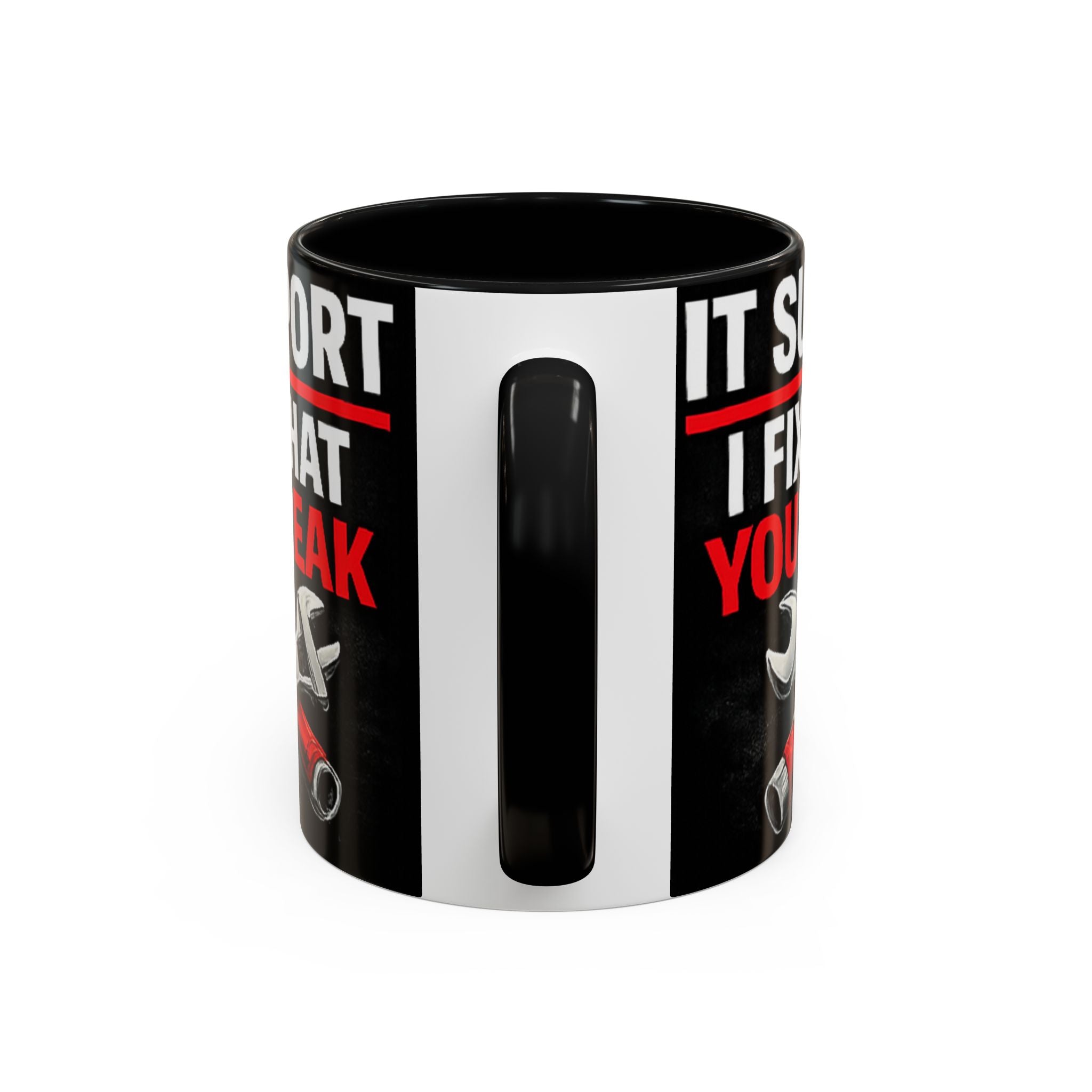 "It Support:  I Fix What You Break" IT Humor Accent Coffee Mug (11, 15oz)