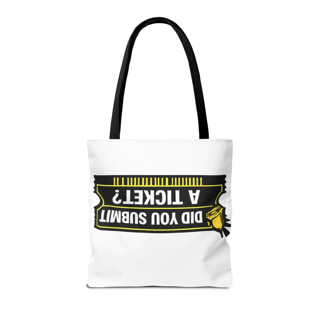 "Did You Submit a Ticket?" Funny IT Tote Bag Tech Humor