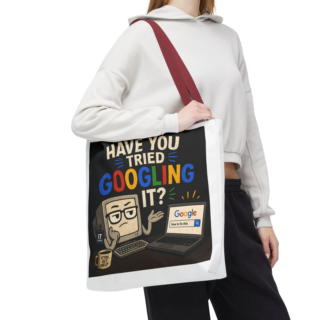 "Have You Tried Googling It?" Tote Bag – Funny Geek IT Humor Laptop Shopper