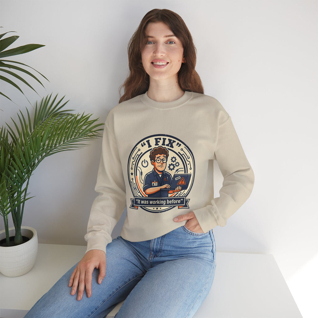 "I Fix: It Worked Before"  Technician Humor Funny IT Crewneck Sweatshirt
