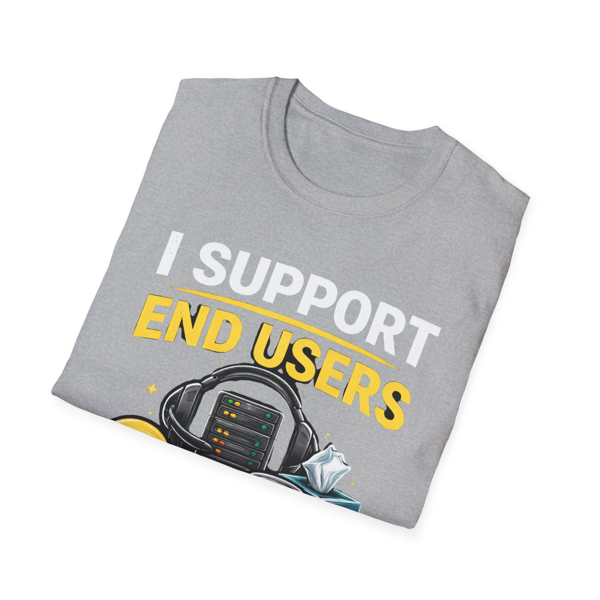 "I Support End Users... Emotionally" T-Shirt — Funny IT Tech Support Humor Tee