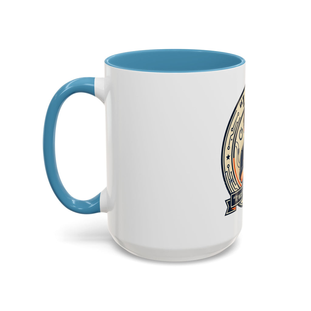 “I Fix: It Was Working Before" Funny Tech Humor Gift for IT & Engineers (11/15oz)