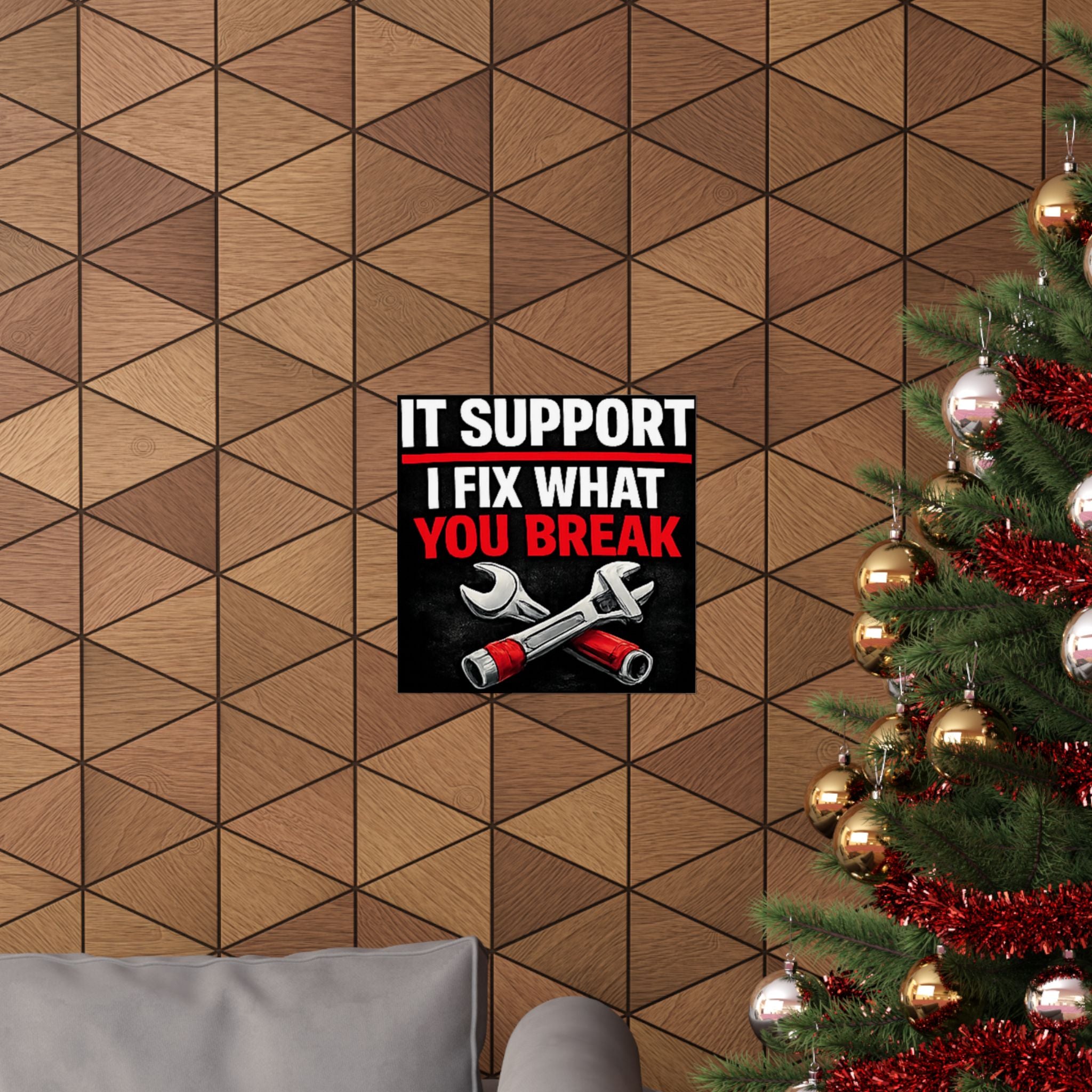 "It Support: I Fix What You Break" Tech Humor Funny IT Matte Vertical Posters