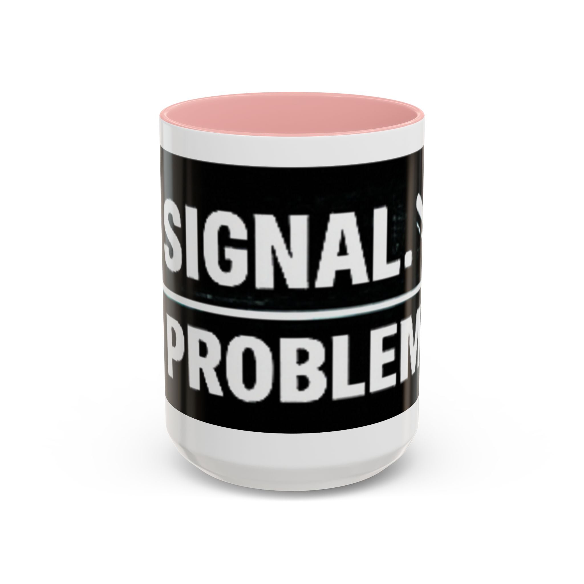 "No Signal No Problem" IT Humor Accent Coffee Mug (11, 15oz)