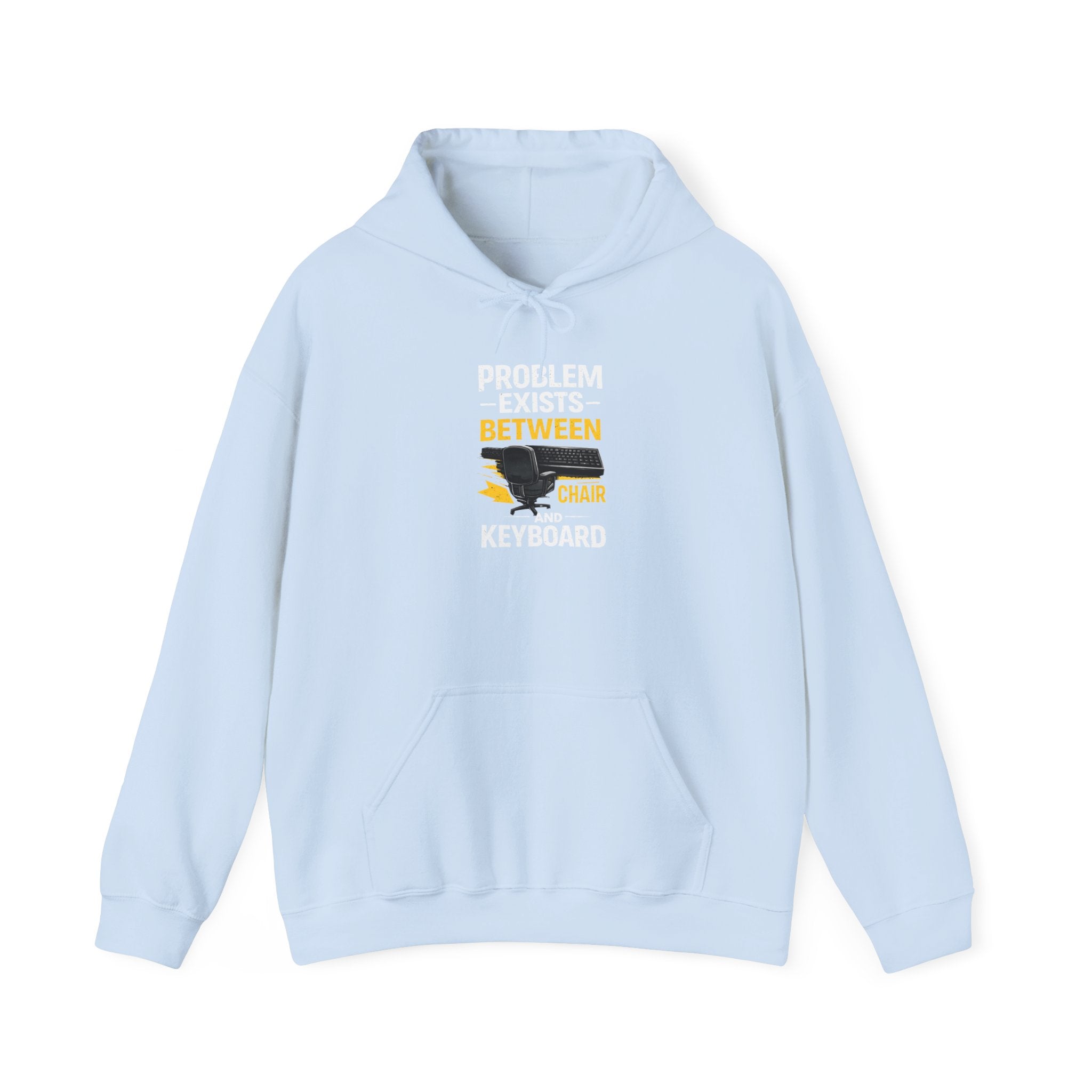 "Problem Exists Between Chair and Keyboard" — Funny IT Programmer Hoodie