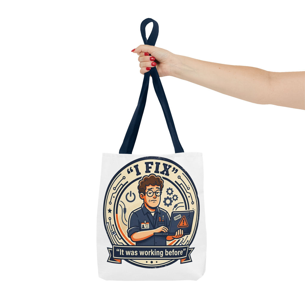 "I Fix: It Worked Before" Funny IT Tech Humor Tote Bag