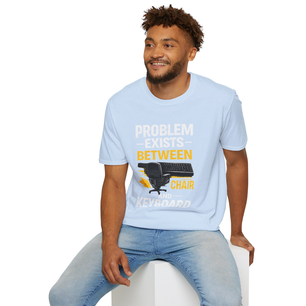 "Problem Exists Between Chair and Keyboard" Tech Humor T-Shirt — Funny Gamer/IT Tee