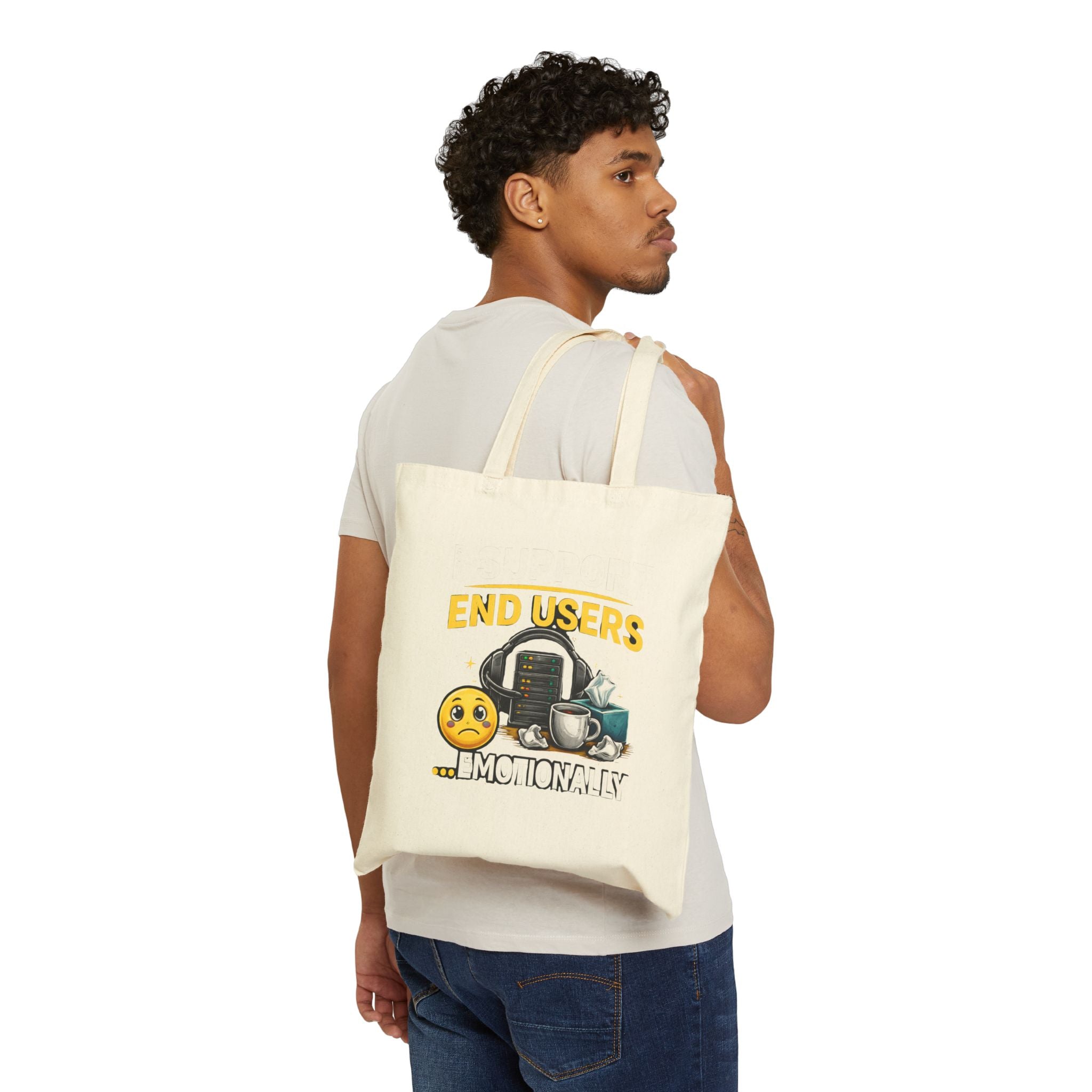"I Support End Users... Emotionally" Tech Humor Cotton Canvas Tote Bag