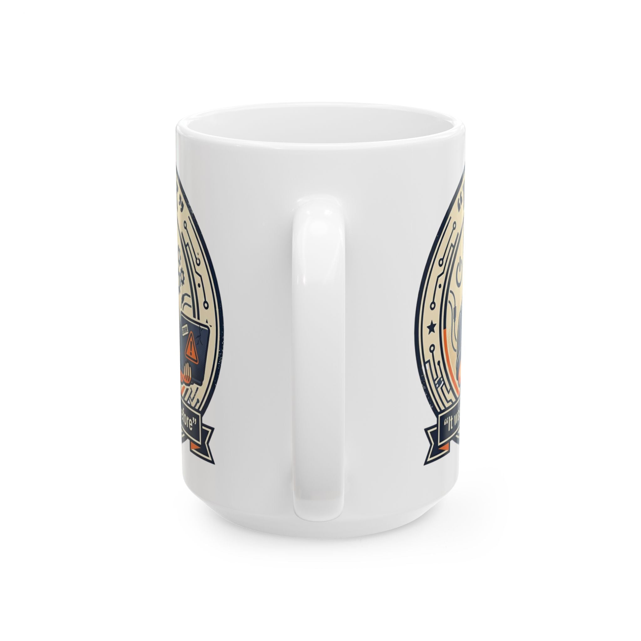 "I Fix It Worked Before" Geek Humor Ceramic Mug, (11oz, 15oz)