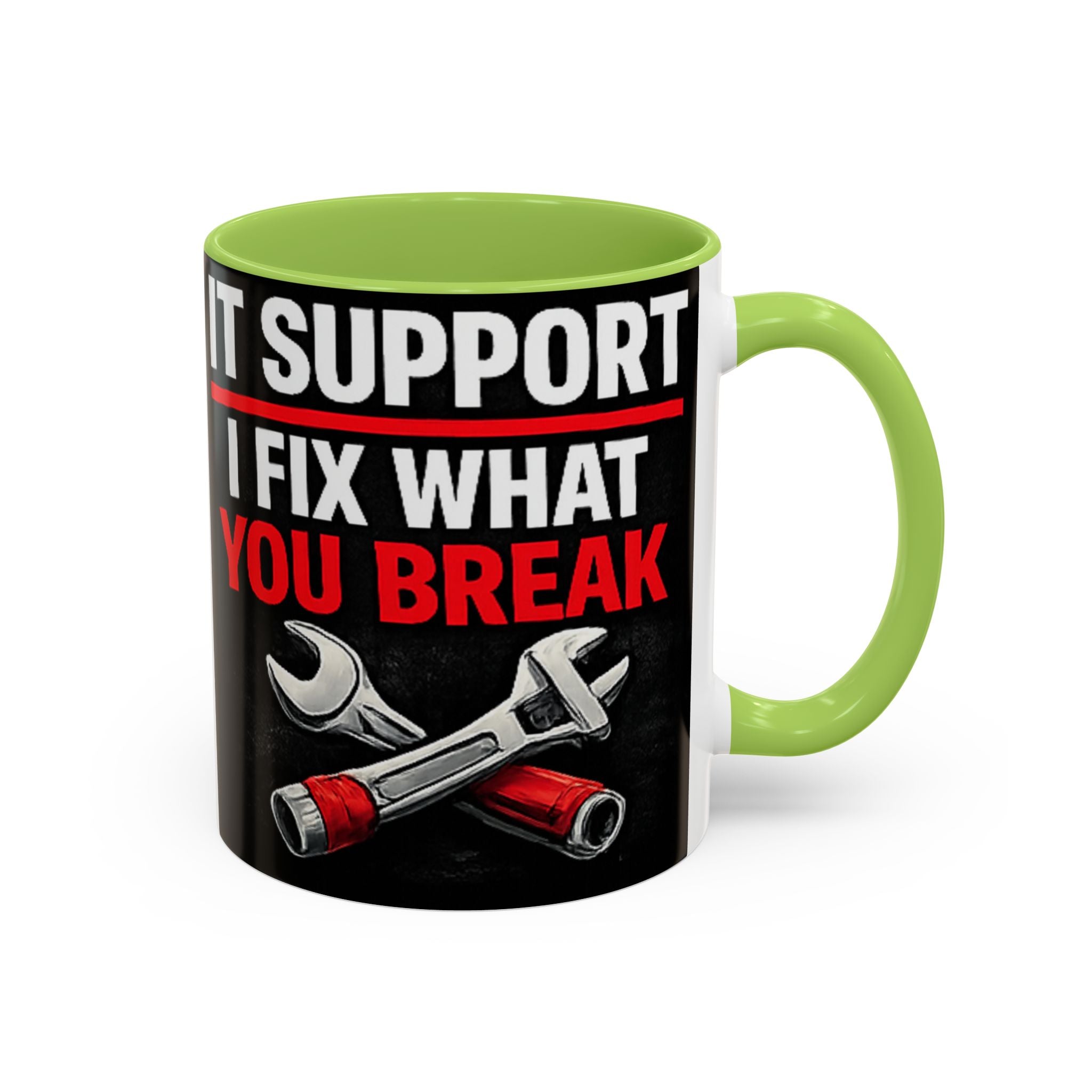 "It Support:  I Fix What You Break" IT Humor Accent Coffee Mug (11, 15oz)