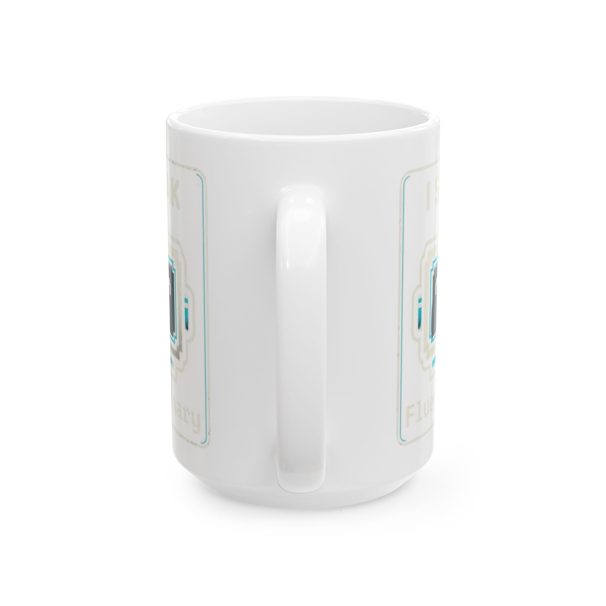"I Speak Fluent Binary" Geek Humor Ceramic Mug, (11oz, 15oz)