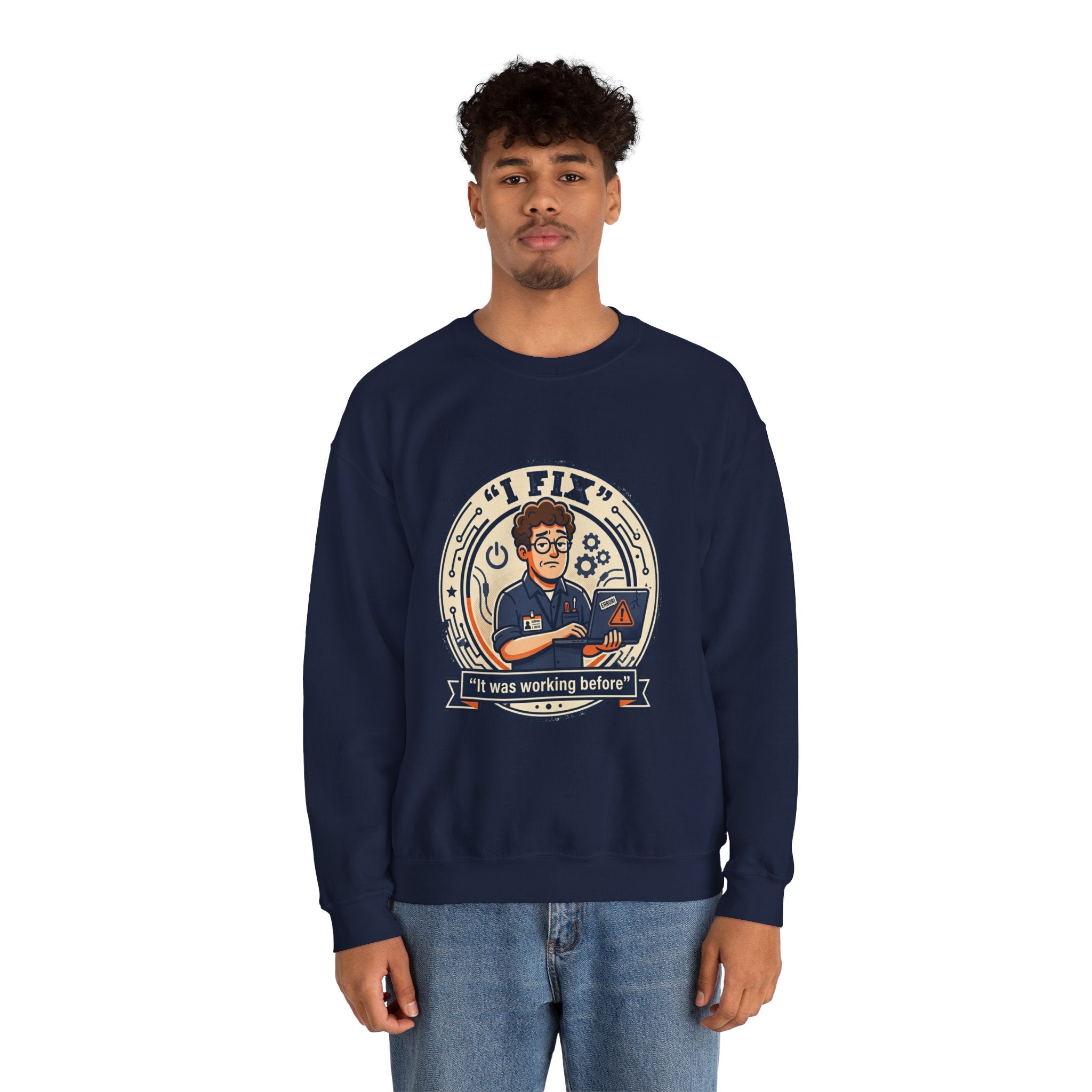 "I Fix: It Worked Before"  Technician Humor Funny IT Crewneck Sweatshirt