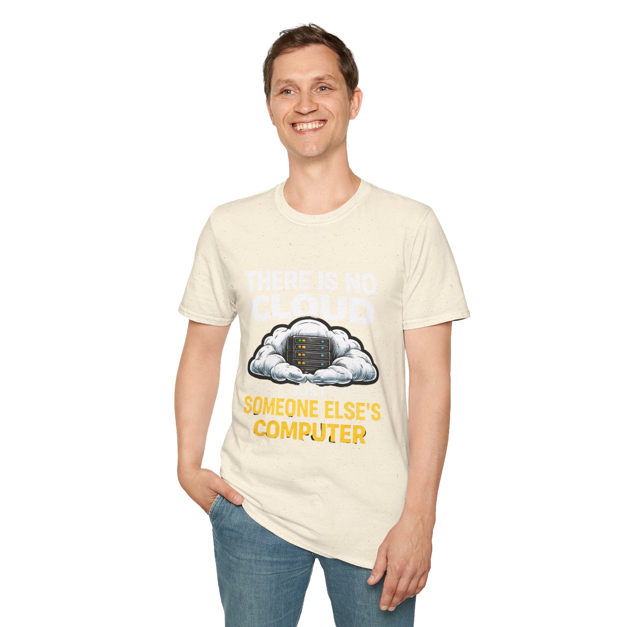 "There Is No Cloud, Just Someone Else's Computer" Funny IT Tech Humor T-Shirt